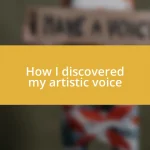 How I discovered my artistic voice