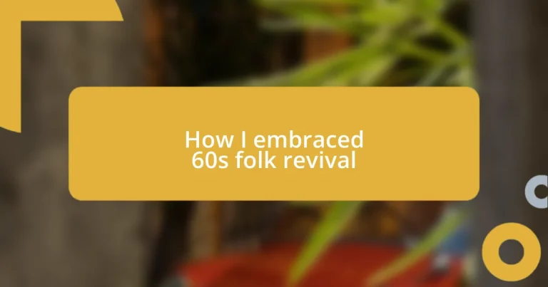 How I embraced 60s folk revival