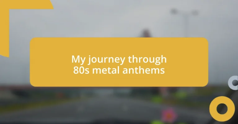 My journey through 80s metal anthems