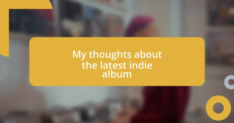 My thoughts about the latest indie album